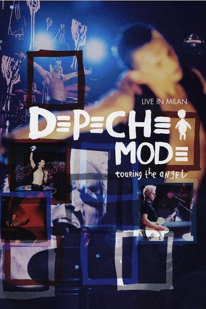 watch-Depeche Mode: Touring the Angel — Live in Milan (2006)