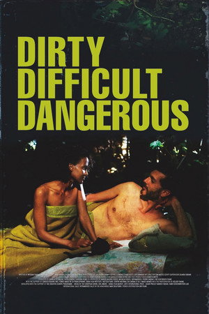 watch-Dirty, Difficult, Dangerous (2022)