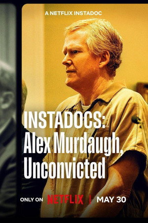 watch-Instadocs: Alex Murdaugh, Unconvicted (2026)