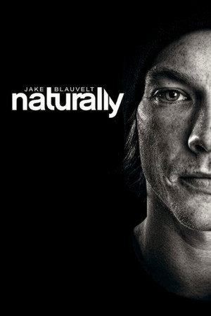 watch-Jake Blauvelt: Naturally (2013)