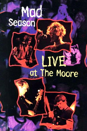 watch-Mad Season: Live at the Moore (1995)