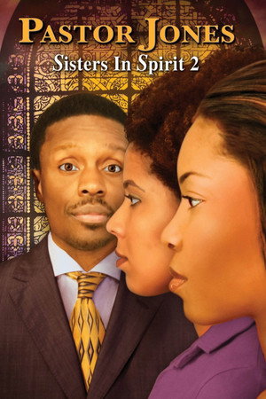 watch-Pastor Jones: Sisters in Spirit 2 (2009)