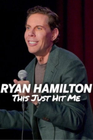 watch-Ryan Hamilton: This Just Hit Me (2026)