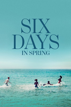 watch-Six Days in Spring (2025)