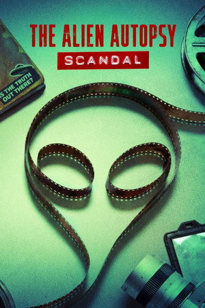 watch-The Alien Autopsy Scandal (2026)