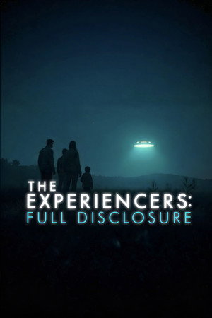 watch-The Experiencers: Full Disclosure (2026)