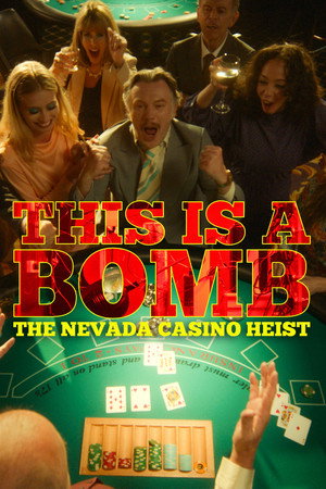 watch-This Is a Bomb: The Nevada Casino Heist (2026)