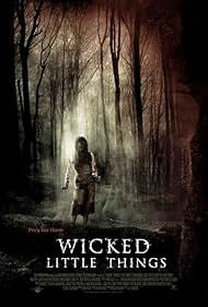 watch-Wicked Little Things (2007)