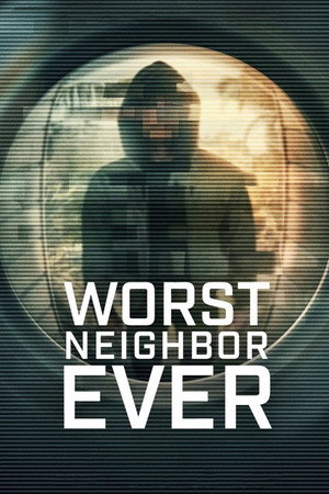 watch-Worst Neighbor Ever (2026)